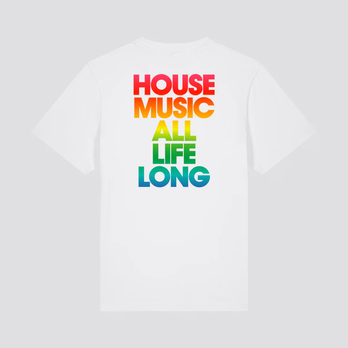 House Music All Life Long Rainbow T-Shirt - Image 2