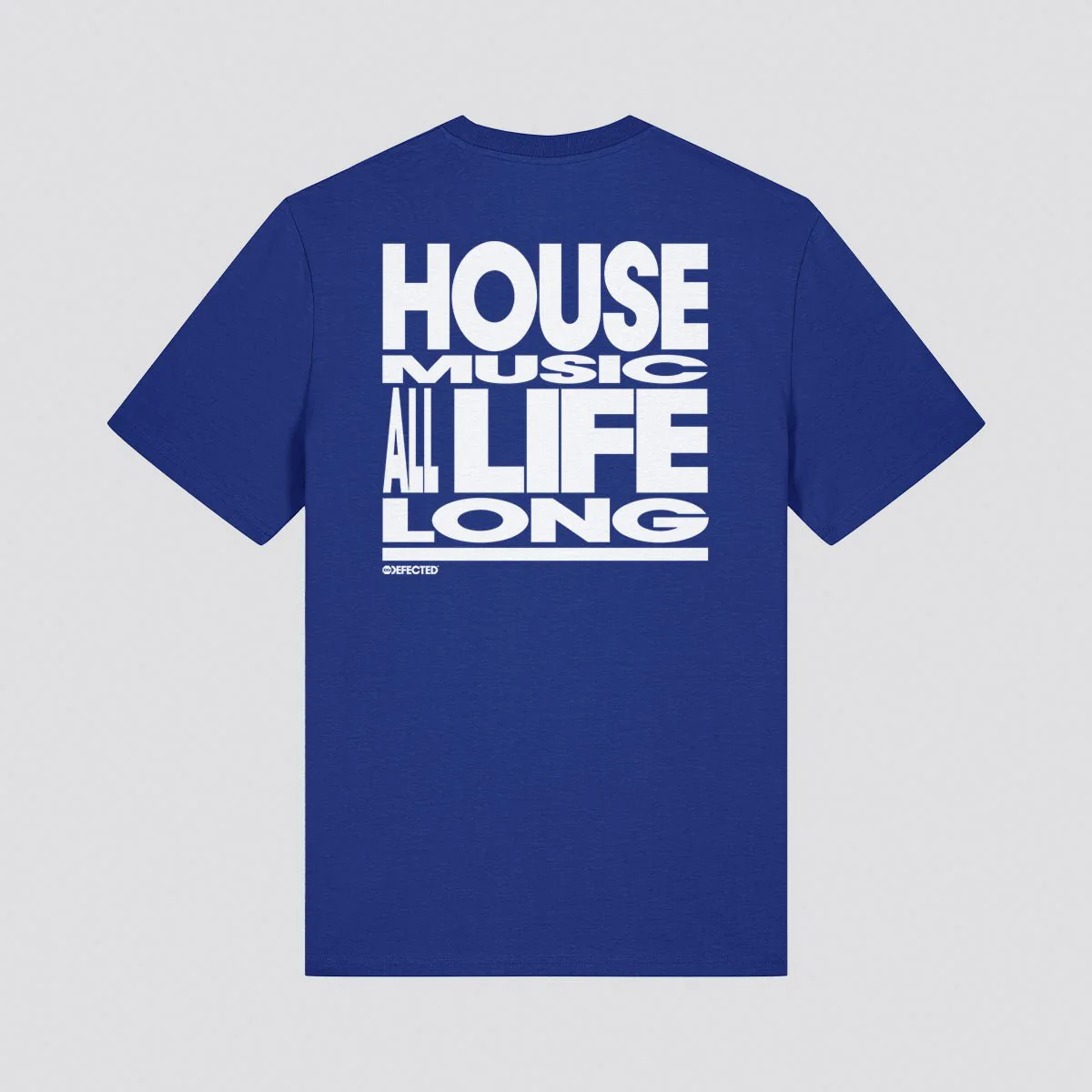 House Music All Life Long Slogan T-Shirt - Image 15
