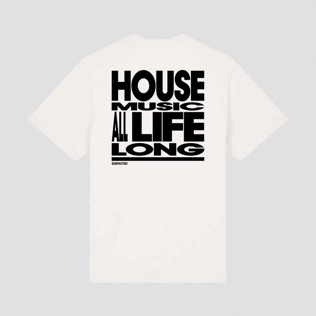 House Music All Life Long Slogan T-Shirt - Image 3