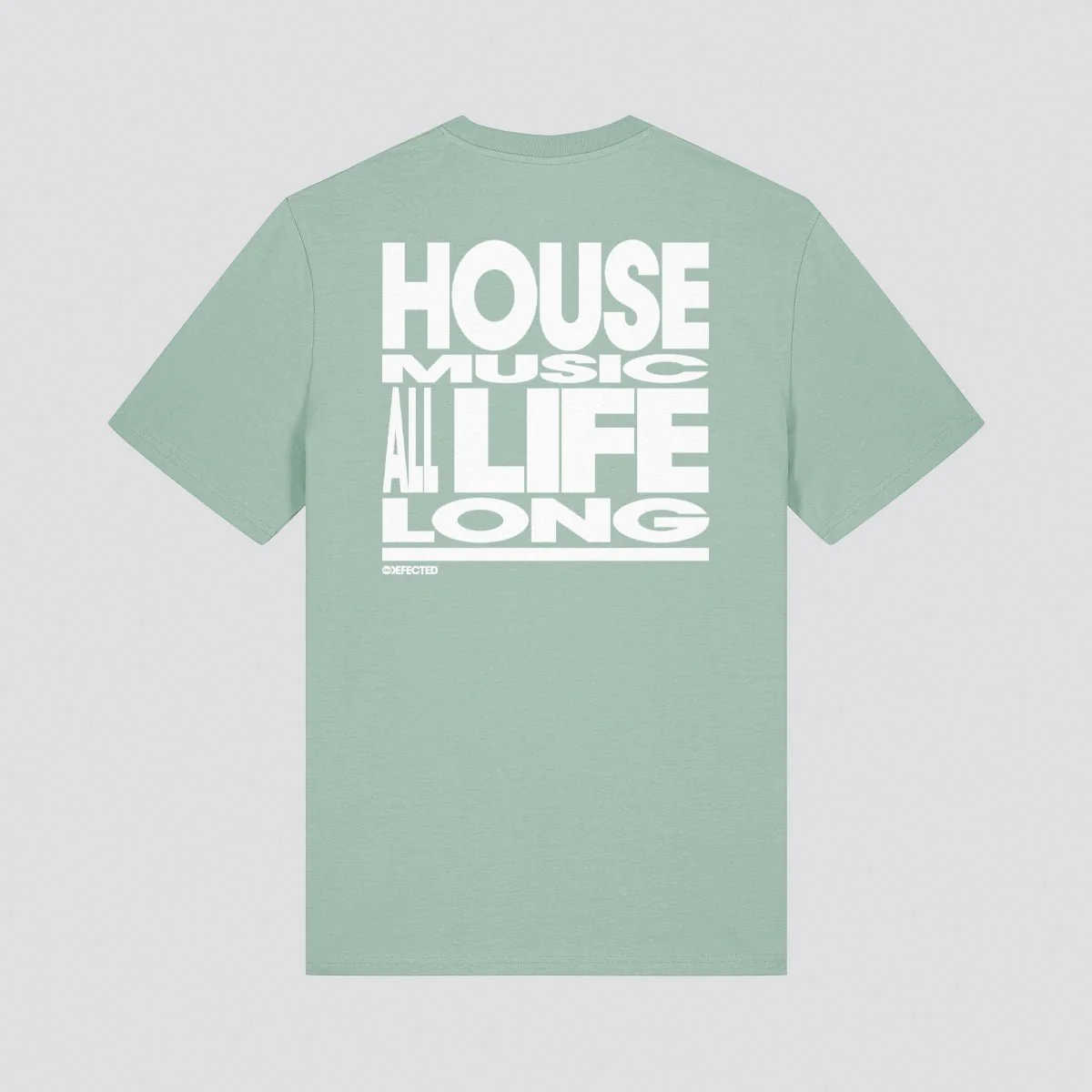 House Music All Life Long Slogan T-Shirt - Image 5