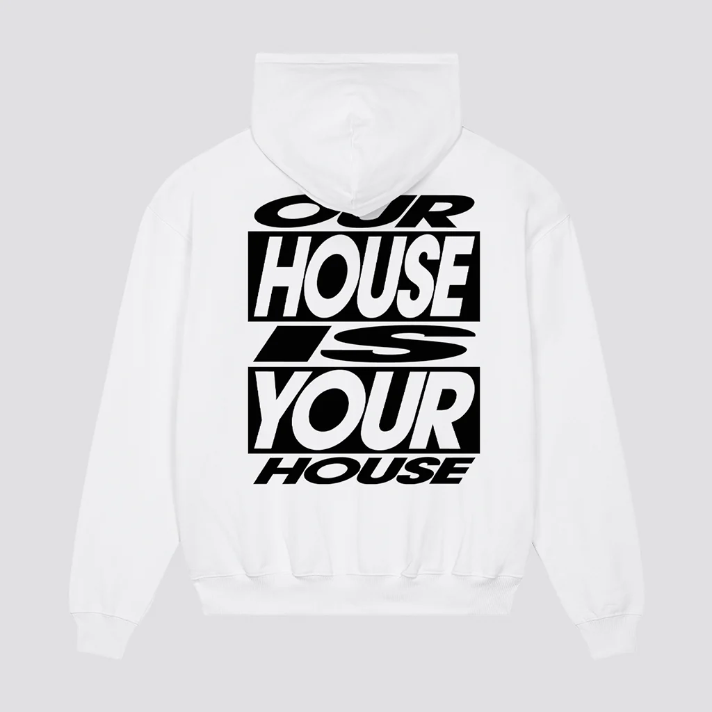 Our House Is Your House Hoodie